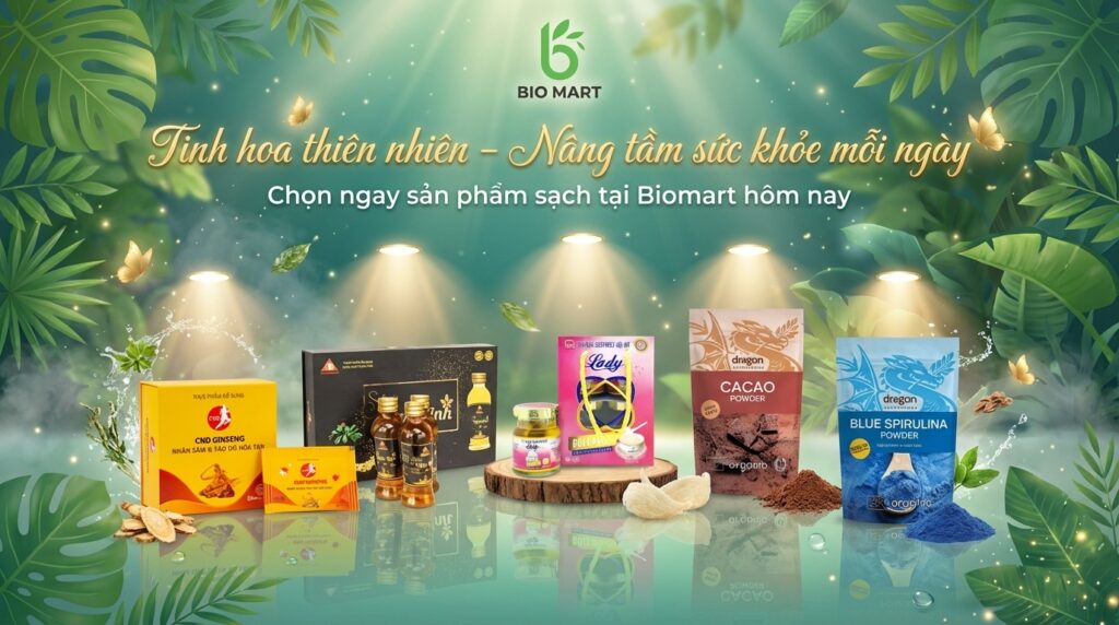 Biomart Tinh Hoa Thiên Nhiên - Nâng Niu Sức Khỏe Mỗi Ngày